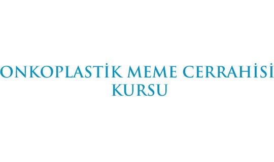 ONKOPLASTİK MEME CERRAHİSİ KURSU
