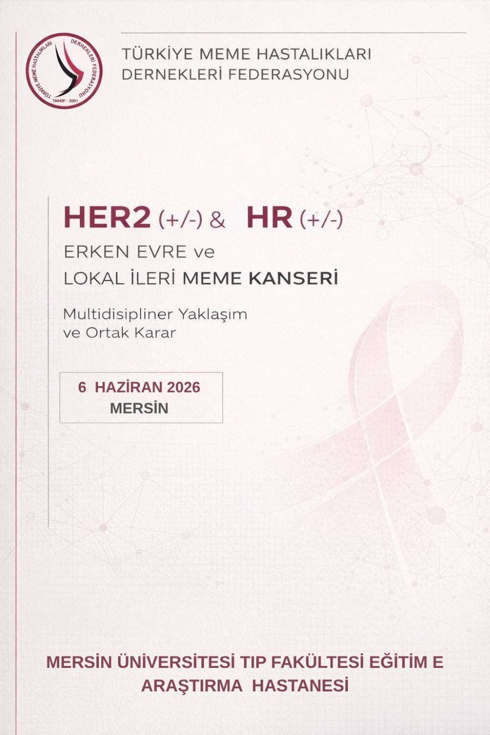 HER2 (+/-) & HR (+/-) ERKEN EVRE ve LOKAL İLERİ MEME KANSERİ Multidisipliner Yak